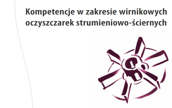 Kompetencje w zakresie wirnikowych oczyszczarek strumieniowo-ściernych